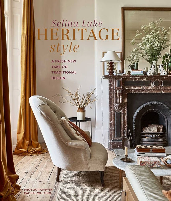 Load image into Gallery viewer, Heritage Style: a Fresh New Take On Traditional Design By Selina Lake
