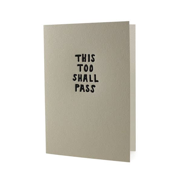 This Too Shall Pass Letterpress Card